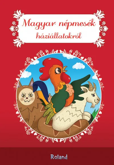 Magyar népmesék háziállatokról Kedvezmény