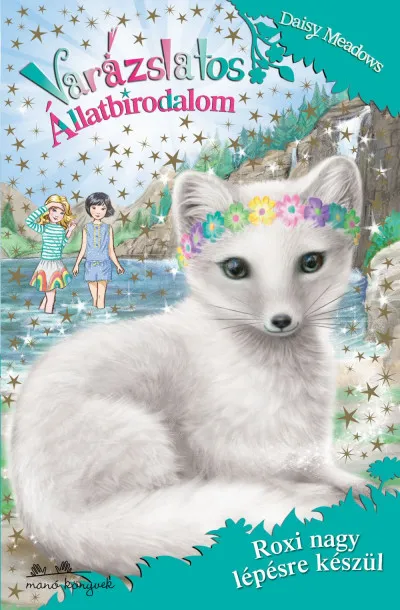Varázslatos Állatbirodalom 24. - Roxi nagy lépésre készül Csak ma