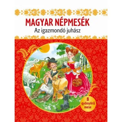 Magyar népmesék - Az igazmondó juhász Expressz kézbesítés