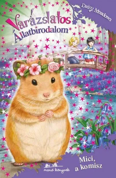 Varázslatos állatbirodalom 9. - Mici, a komisz Árengedmény
