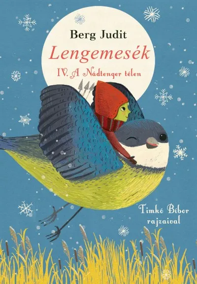 Vedd meg most Lengemesék IV. - A Nádtenger télen