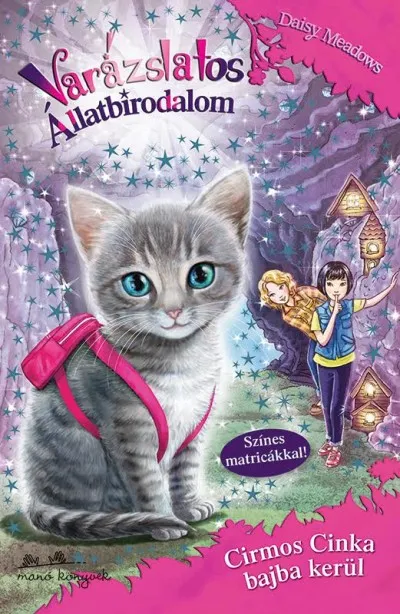 Varázslatos állatbirodalom 4. - Cirmos Cinka bajba kerül Alacsony ár