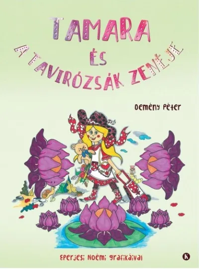 Olcsóbb Tamara és a tavirózsák zenéje