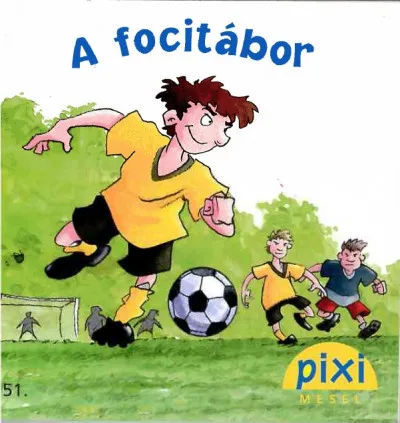 Vásárlói kedvenc Pixi mesél - A focitábor