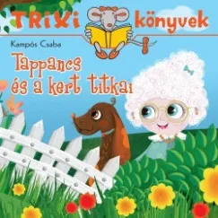 Tappancs és a kert titkai - Trixi könyvek Biztonságos fizetés