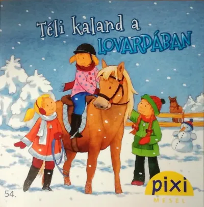 Szuper akció Pixi mesél - Téli kaland a lovardában