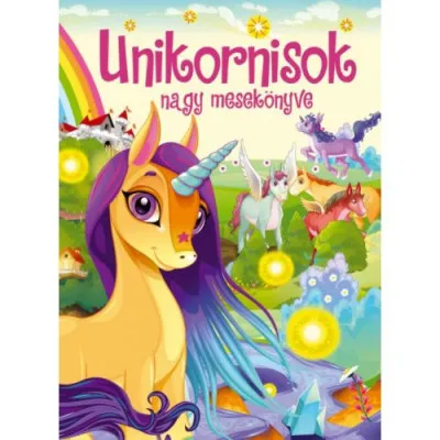 Unikornisok nagy mesekönyve Vedd meg online