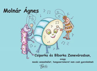 Ajánlat Csiporka és Bíborka Zenevárosban - CD melléklettel