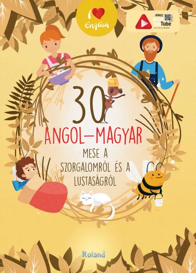 Végkiárusítás 30 angol-magyar mese a szorgalomról és a lustaságról