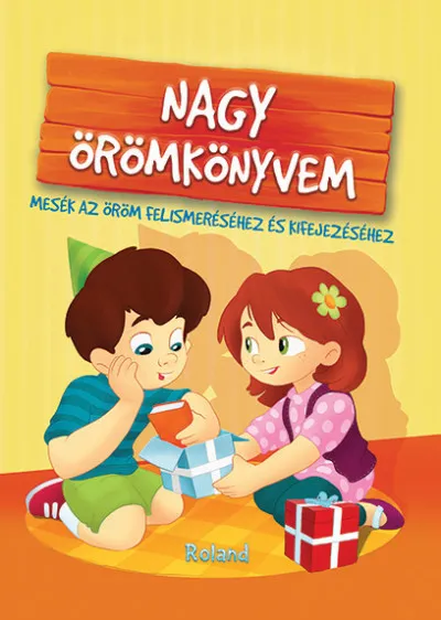 Nagy örömkönyvem - Mesék az öröm felismeréséhez és kifejezéséhez Nézd meg most