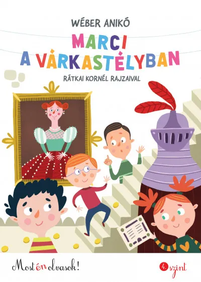 Marci a várkastélyban - Most én olvasok! 4. szint Csak ma