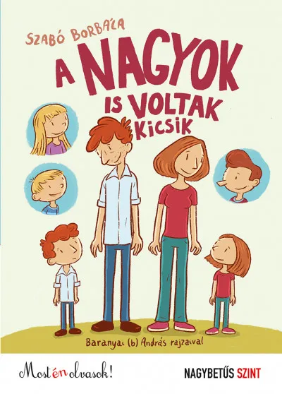 A nagyok is voltak kicsik - Most én olvasok! - Nagybetűs szint Kiárusítás