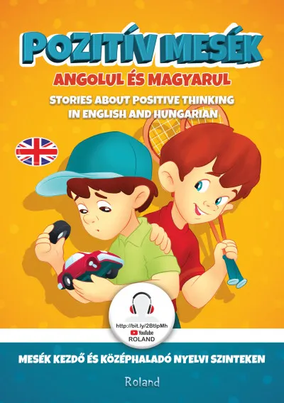 Pozitív mesék angolul és magyarul - Mesék kezdő és középhaladó nyelvi szinteken Expressz kézbesítés