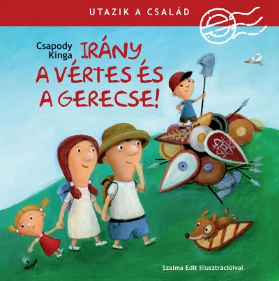 Utazik a család - Irány a Vértes és a Gerecse! Gyors kiszállítás