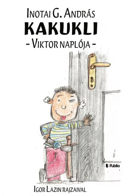 Kihagyhatatlan ajánlat Kakukli - Viktor naplója