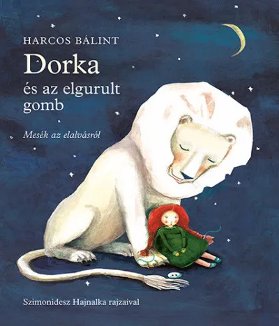 Dorka és az elgurult gomb - Mesék az elalvásról Akció