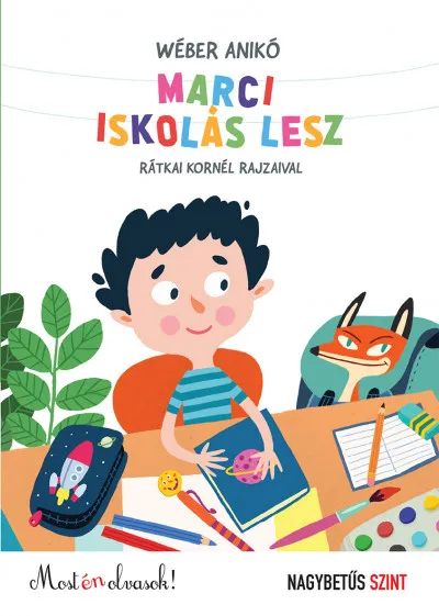 Marci iskolás lesz - Most én olvasok! - Nagybetűs szint Újdonság