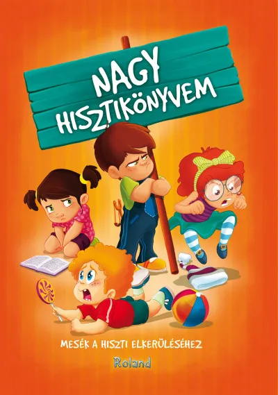 Nagy hisztikönyvem - mesék a hiszti elkerüléséhez Legjobb ár
