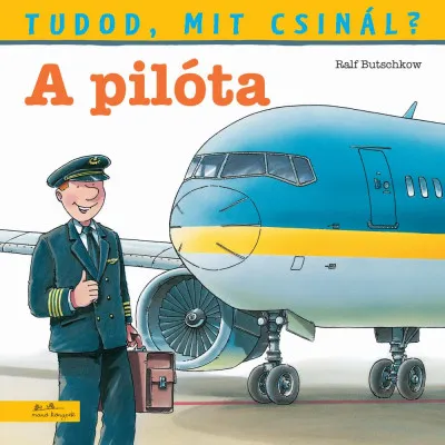 Tudod, mit csinál? 1. - A pilóta Akciós ár