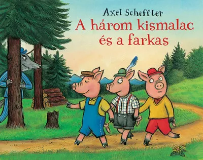 Rendeld meg most A három kismalac és a farkas