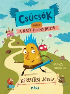 Azonnal elérhető Csücsök, avagy a nagy pudinghajsza