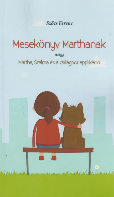 Végkiárusítás Mesekönyv Marthanak - avagy Martha, Szalma és a csillagpor applikáció
