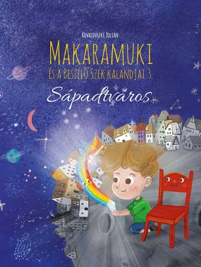 Makaramuki és a Beszélő Szék kalandjai 3. - Sápadtváros Azonnali szállítás