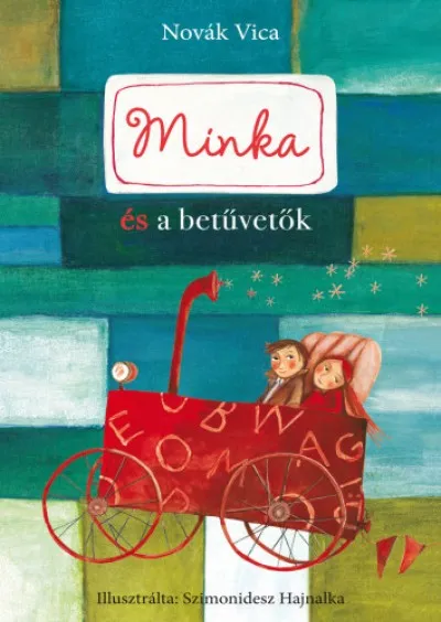 Rendeld meg most Minka és betűvetők