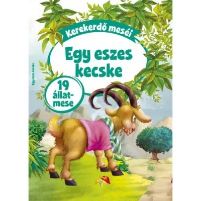 Kerekerdő meséi: Egy eszes kecske - 19 állatmese Expressz kézbesítés