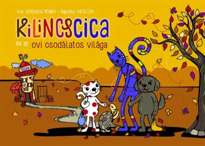 Legjobb ár Kilincscica és az ovi csodálatos világa