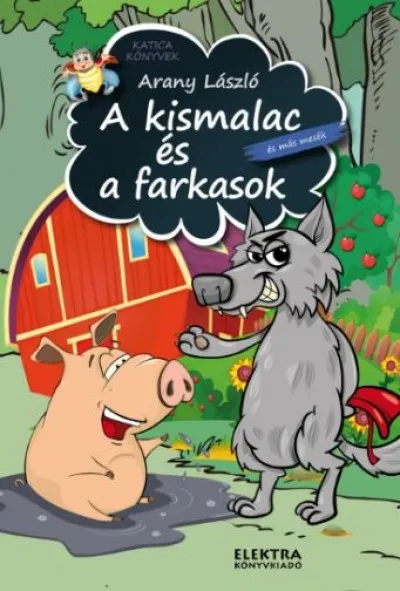 A kismalac és a farkasok és más mesék Ne maradj le