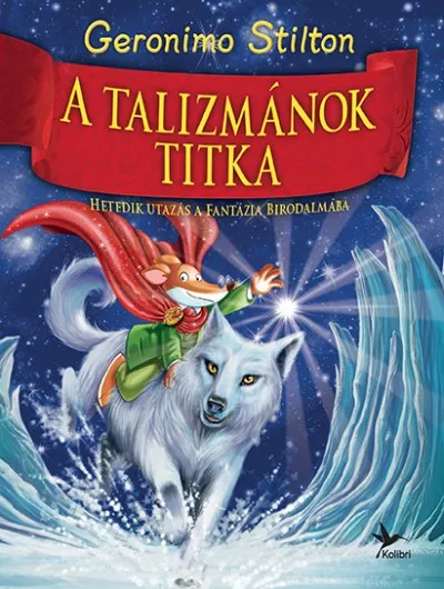 A talizmánok titka - Hetedik utazás a Fantázia Birodalmába Különleges ajánlat