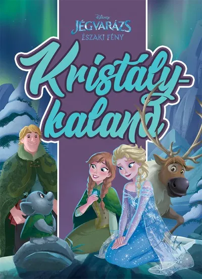 Disney - Jégvarázs - Északi fény: Kristálykaland Csak ma