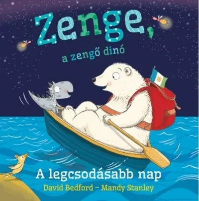 Zenge, a zengő dinó - A legcsodásabb nap Gyors kiszállítás