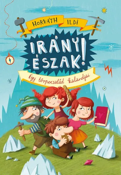 Legjobb ár Irány Észak! - Egy törpecsalád kalandjai