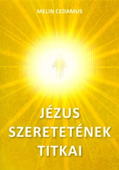 Azonnal elérhető Jézus szeretetének titkai
