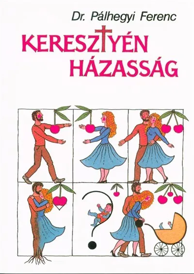 Keresztyén házasság Legkelendőbb