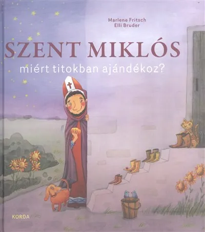 Szent Miklós miért titokban ajándékoz? Rendeld meg most