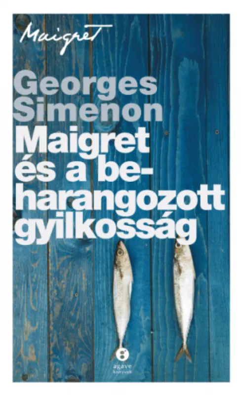 Árcsökkenés Maigret és a beharangozott gyilkosság