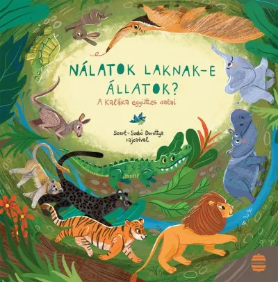 Bestseller Nálatok laknak-e állatok? - A Kaláka együttes dalai