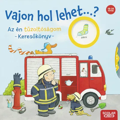 Legkelendőbb Vajon hol lehet...? Az én tűzoltóságom - Keresőkönyv