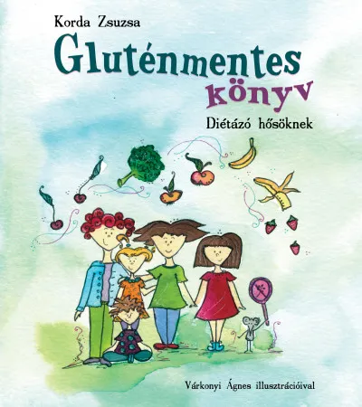 Gluténmentes könyv - diétázó hősöknek Árcsökkenés