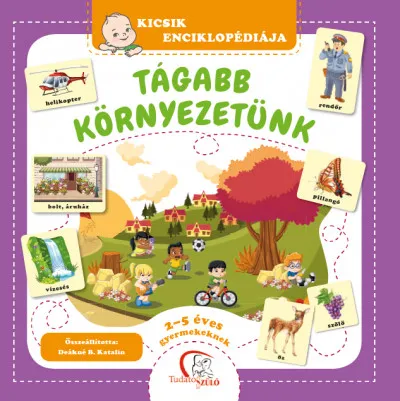 Tágabb környezetünk - 2-5 éves gyermekeknek Vásárlói kedvenc