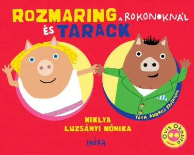 Kedvezmény Rozmaring és Tarack a rokonoknál