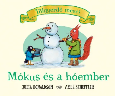 Mókus és a hóember - Tölgyerdő meséi Csak ma