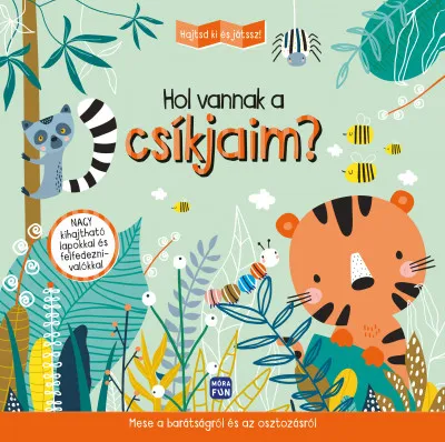 Hajtsd ki és játssz! - Hol vannak a csíkjaim? - Mese a barátságról és az osztozásról Kedvezmény