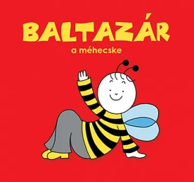 Exkluzív ajánlat Baltazár, a méhecske