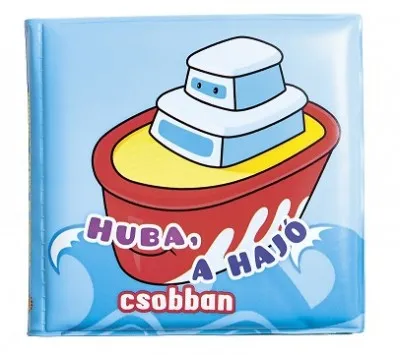 Legnépszerűbb Fürdőkönyvek - Huba, a hajó csobban