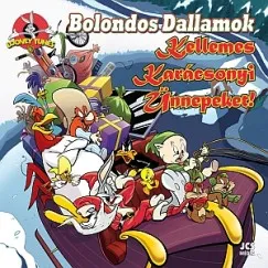 Bolondos Dallamok - Kellemes Karácsonyi Ünnepeket! Expressz kézbesítés
