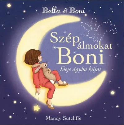 Azonnali szállítás Bella & Boni - Szép álmokat Boni - Ideje ágyba bújni